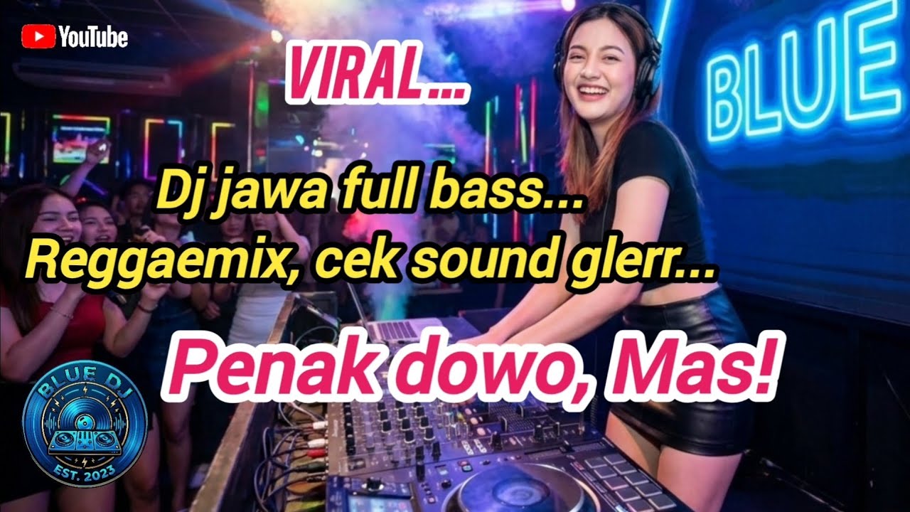 Penak dowo Mas//viral dj jawa full bass, reggaemix, cek sound glerr #dj #remix #breakbeat #reggae