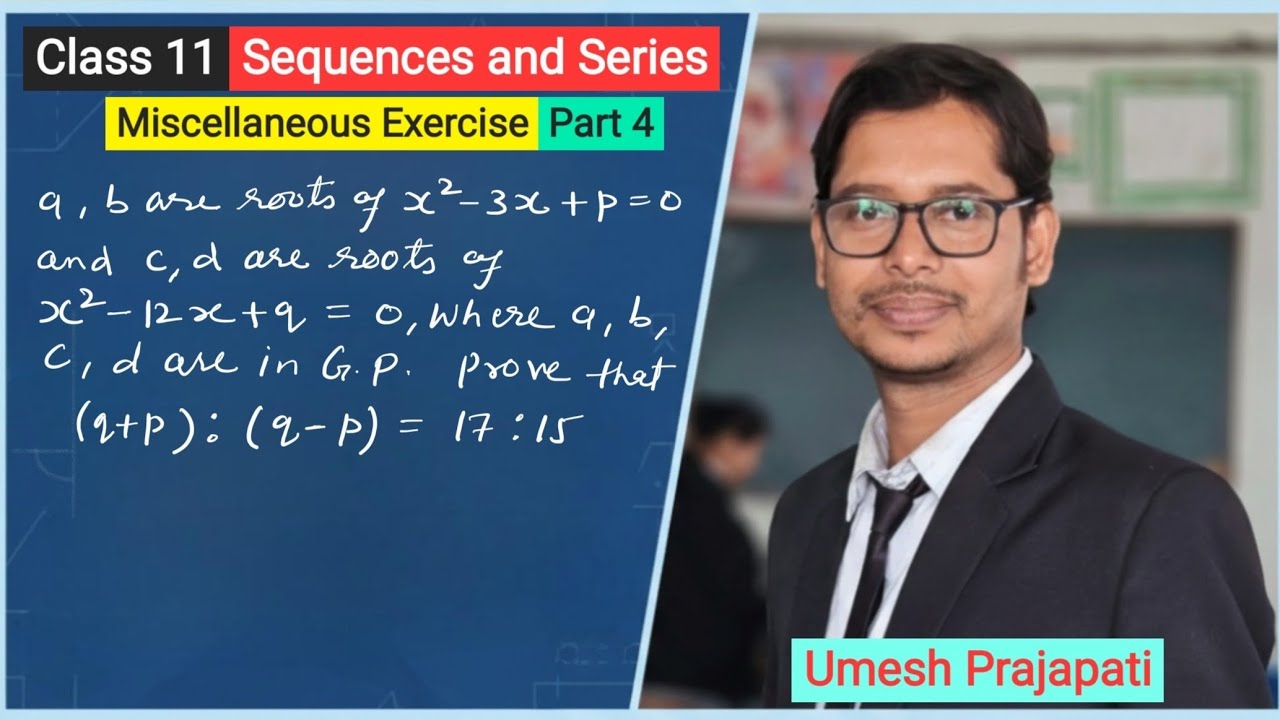 Class 11 NCERT Maths || Chap 9 Sequences and Series || Lec 22 Miscellaneous Exercise Part 4