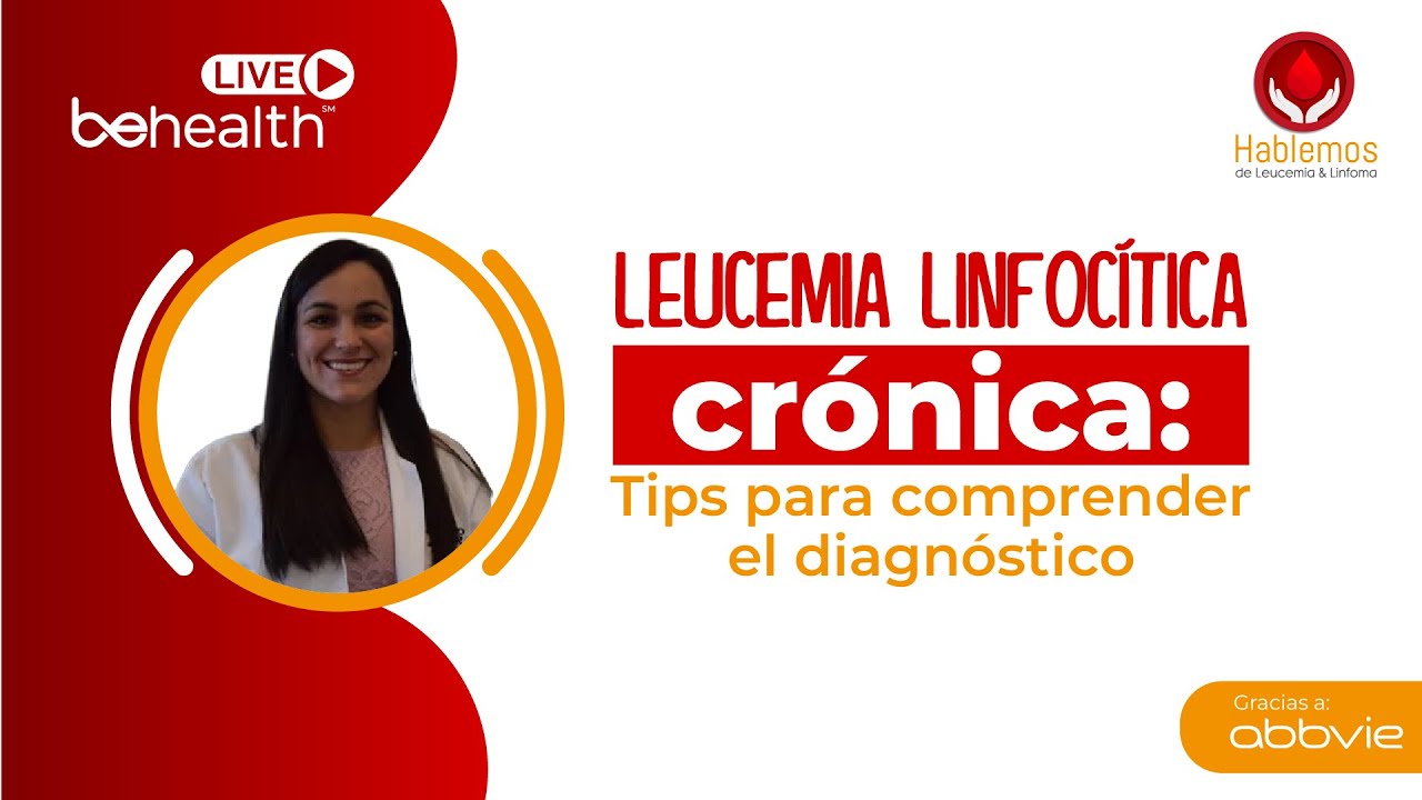 Leucemia Linfocítica Crónica: Comprende el diagnóstico