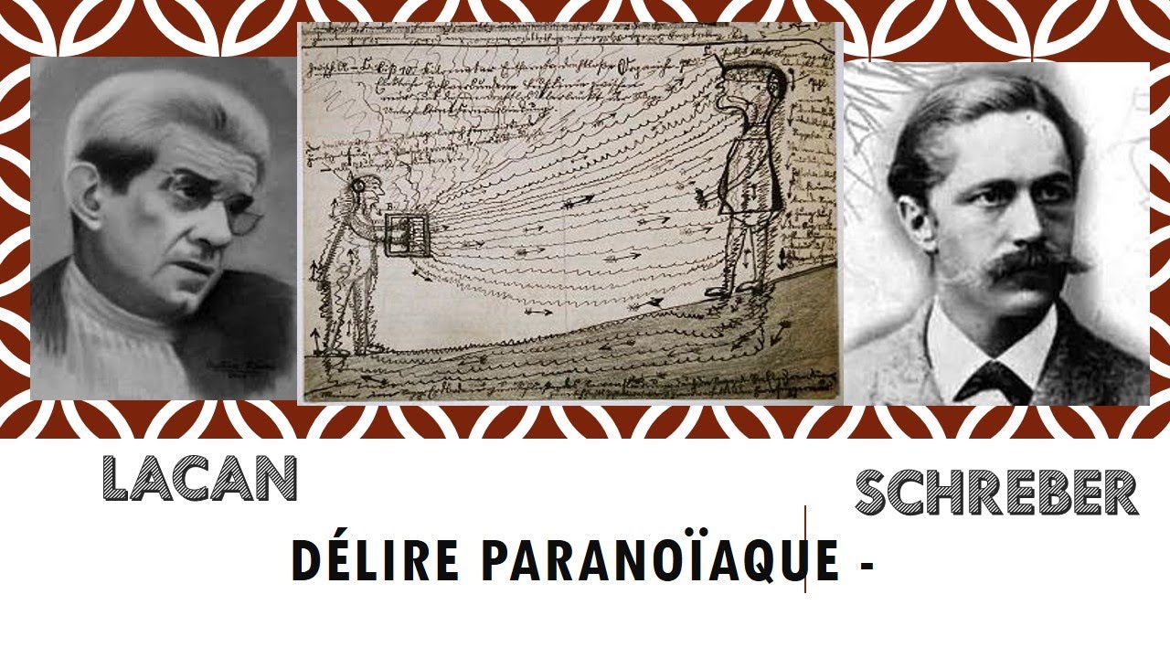 Lacan : Délire Paranoïaque -  Schreber # 3