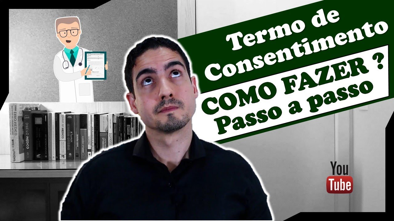 Termo de consentimento informado.  Como fazer e o que deve conter? | Importância para o médico