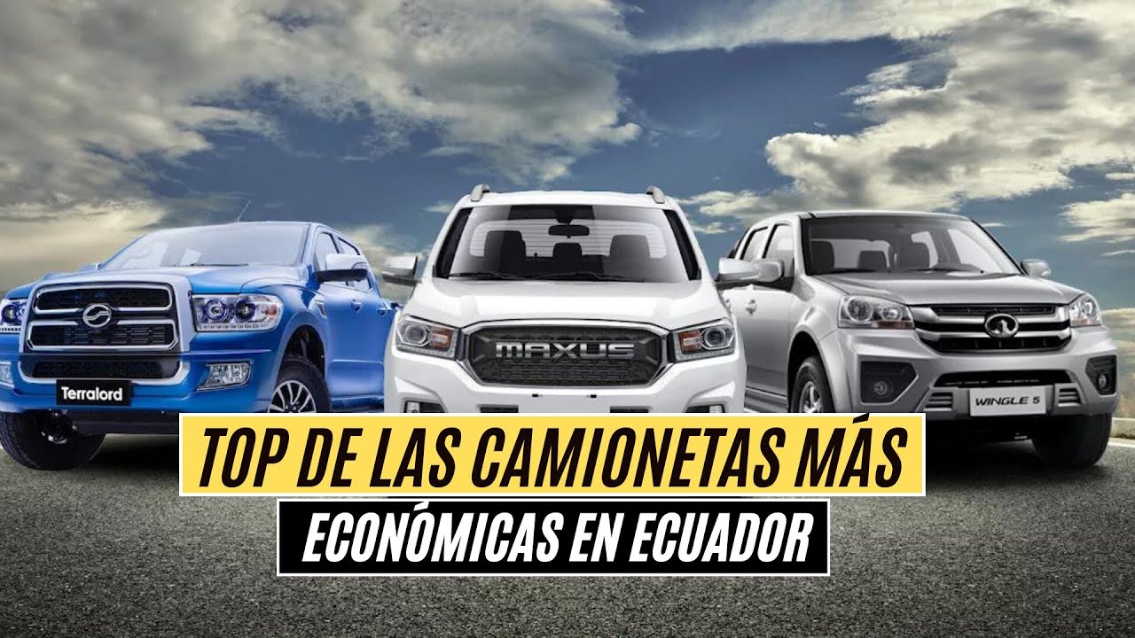 TOP DE LAS CAMIONETAS M&Aacute;S ECON&Oacute;MICAS EN ECUADOR