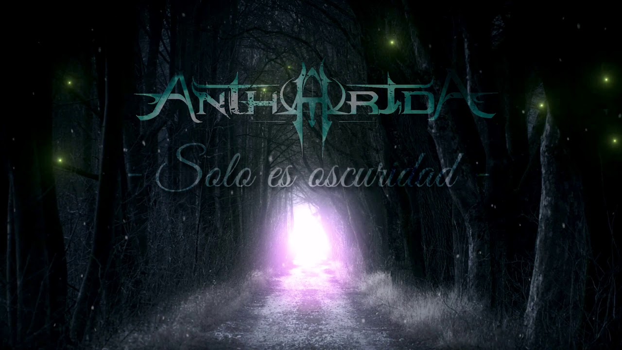 AnthAridA - Solo es oscuridad
