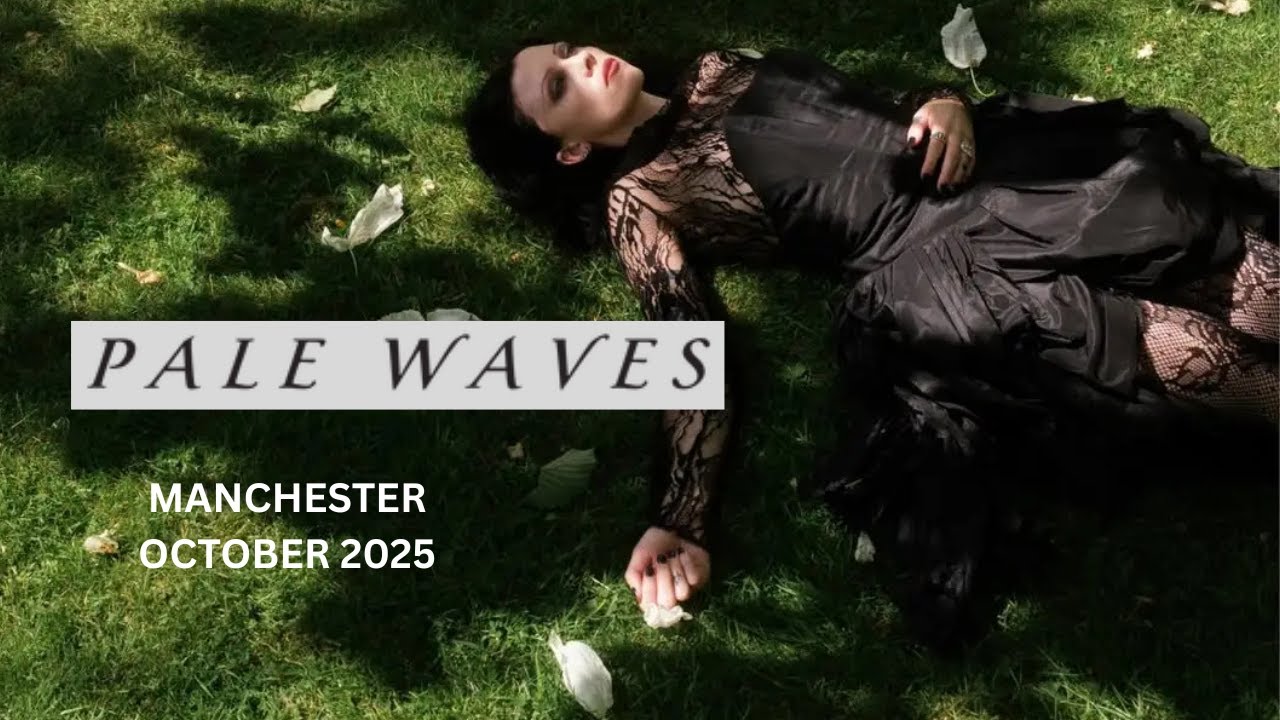 Pale Waves - Manchester Ritz October 2025