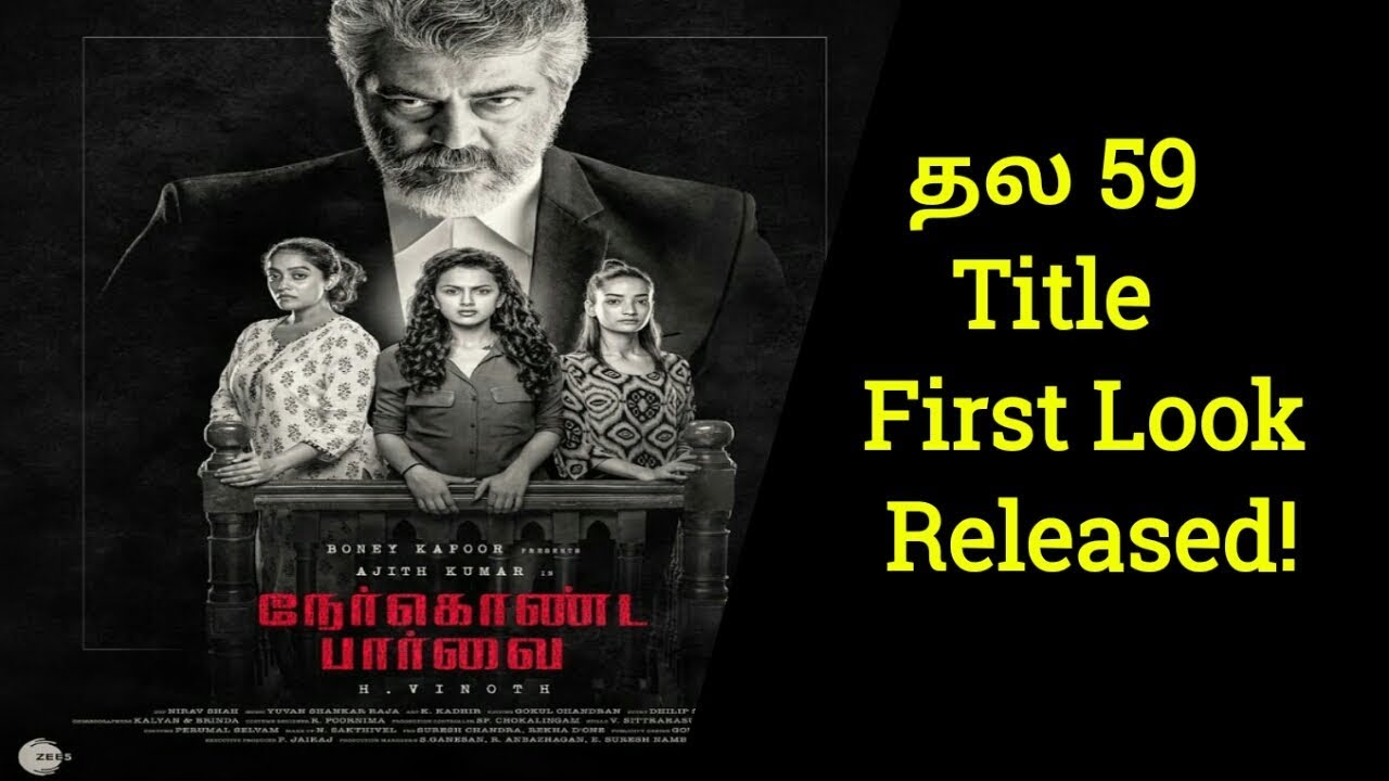 Ajith 59 First Look Title Official Release Nerkonda Paarvai