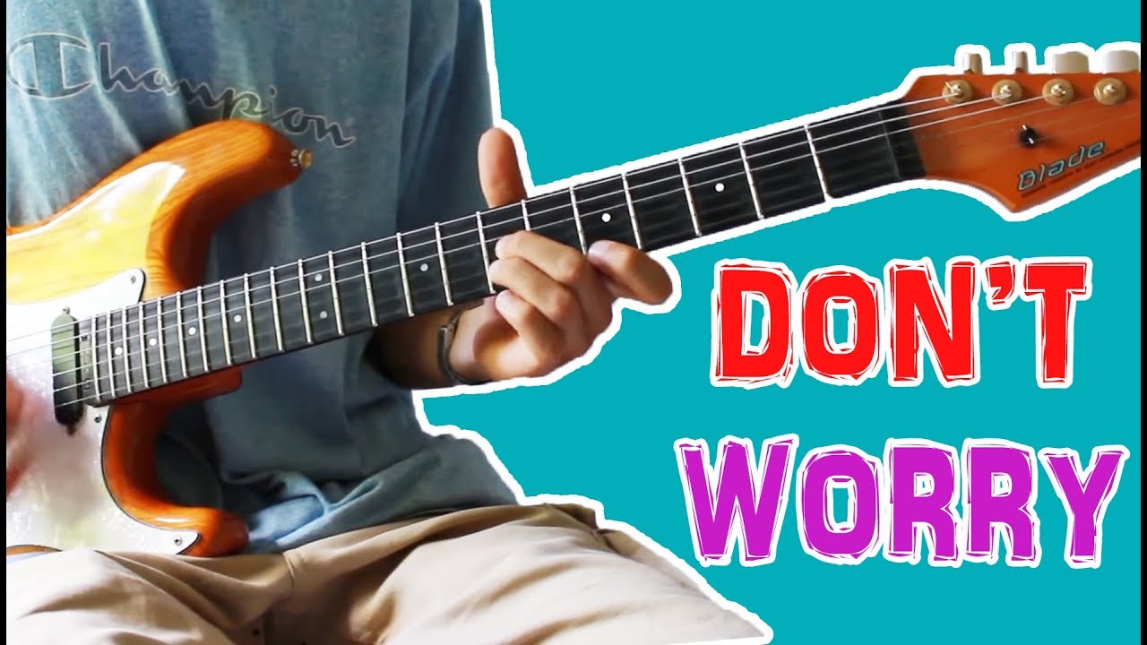 Don't Worry - Guitar Cover (Madcon ft. Ray Dalton)