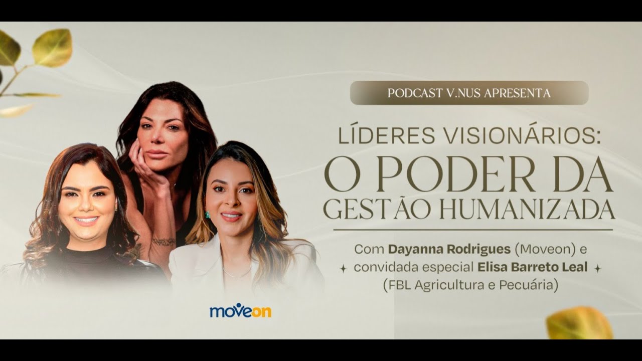 L&iacute;deres Vision&aacute;rios: O Poder da Gest&atilde;o Humanizada