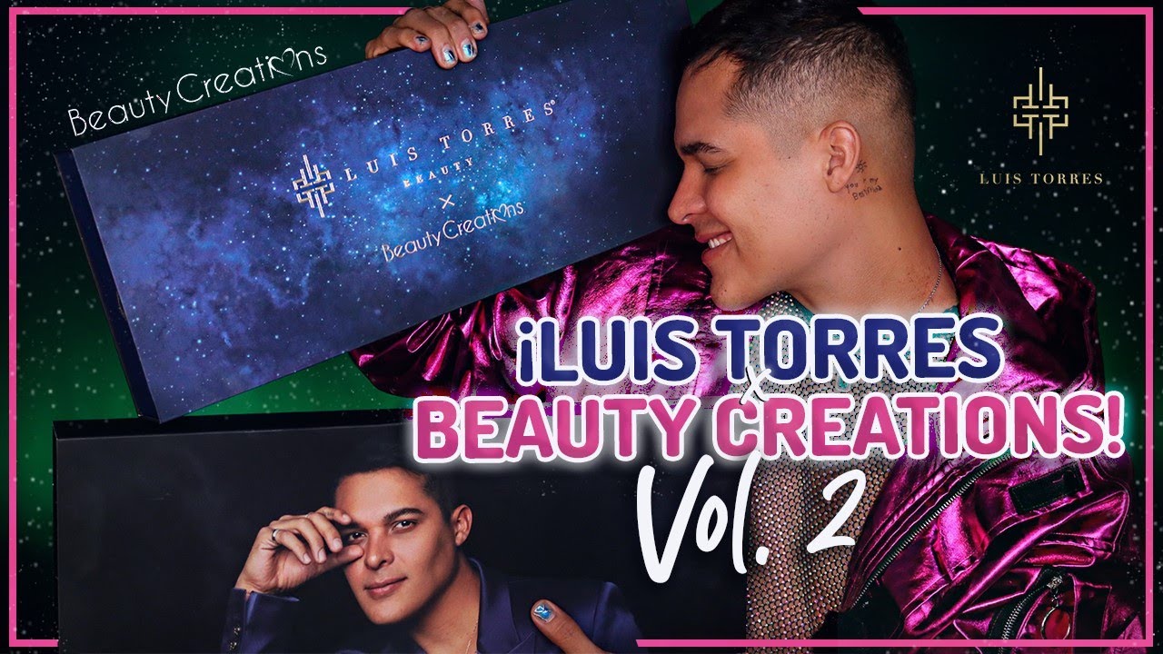 LUIS TORRES X BEAUTY CREATIONS VOL.2. La colección MÁS HERMOSA que he hecho hasta el momento!!!