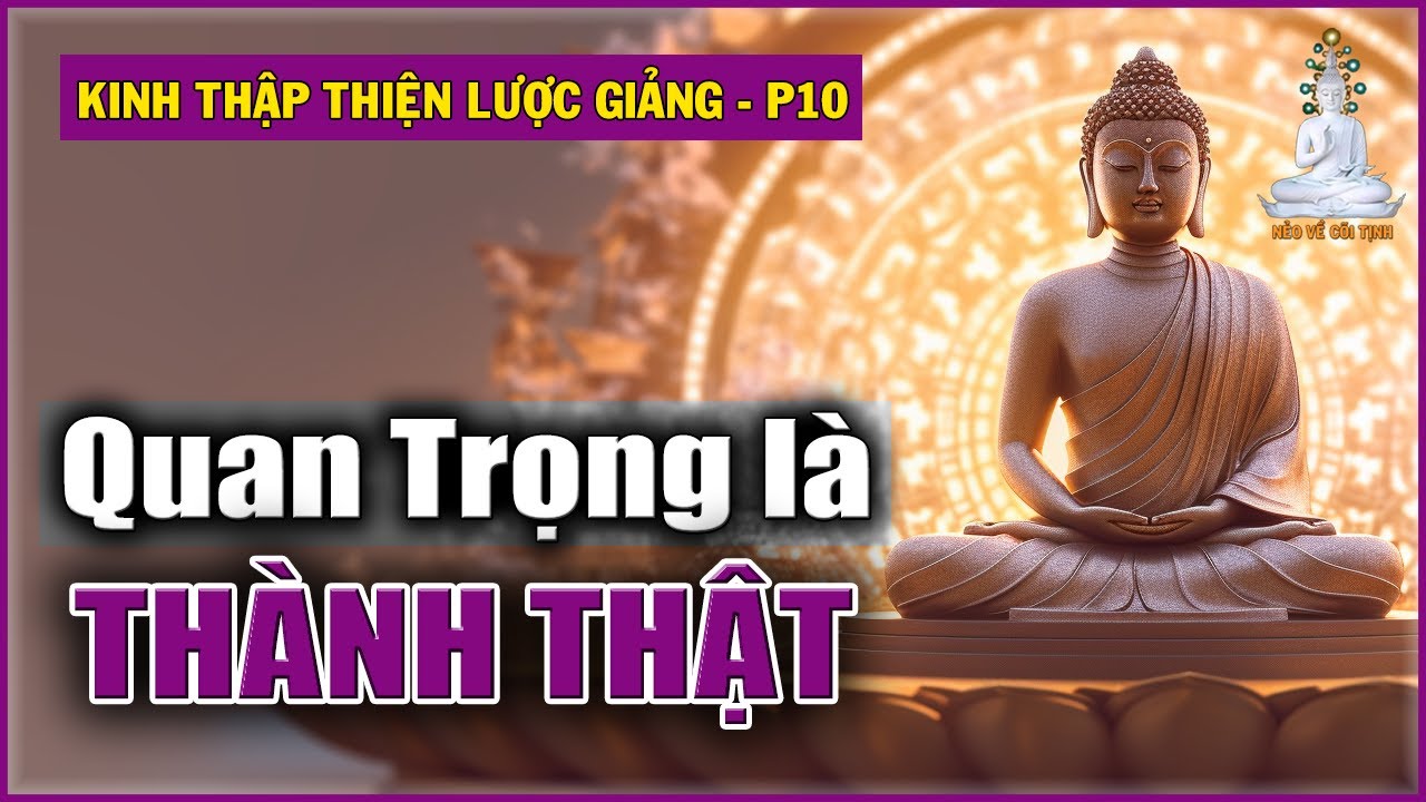 Phá Được Tà Kiến là Thành Thánh | Kinh Thập Thiện Lược Giảng – phần 10