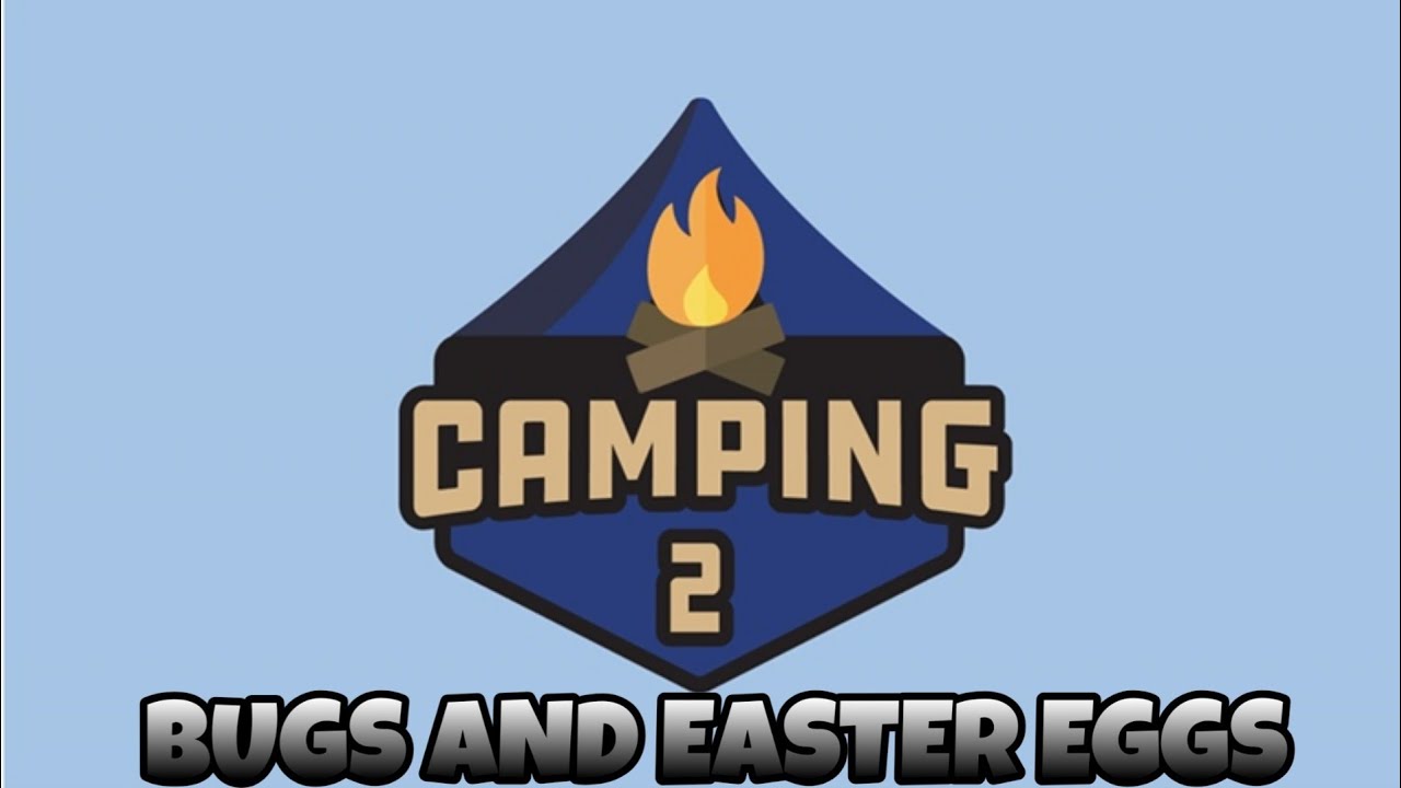 Camping 2 Bugs and Easter Eggs [1]