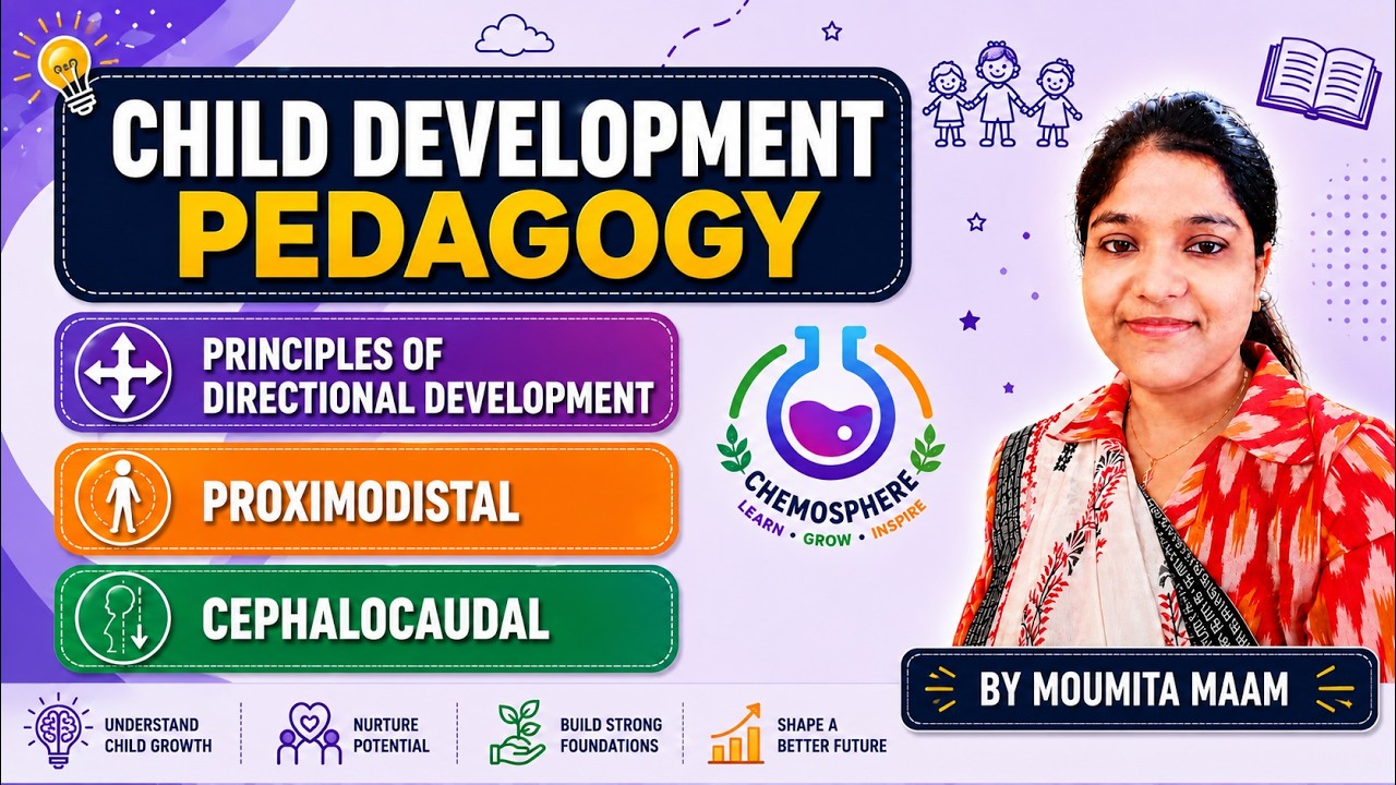 Child Development & Pedagogy||Proximodistal & Cephalocaudal||Upper Primary TET 2026|| Moumita Maam