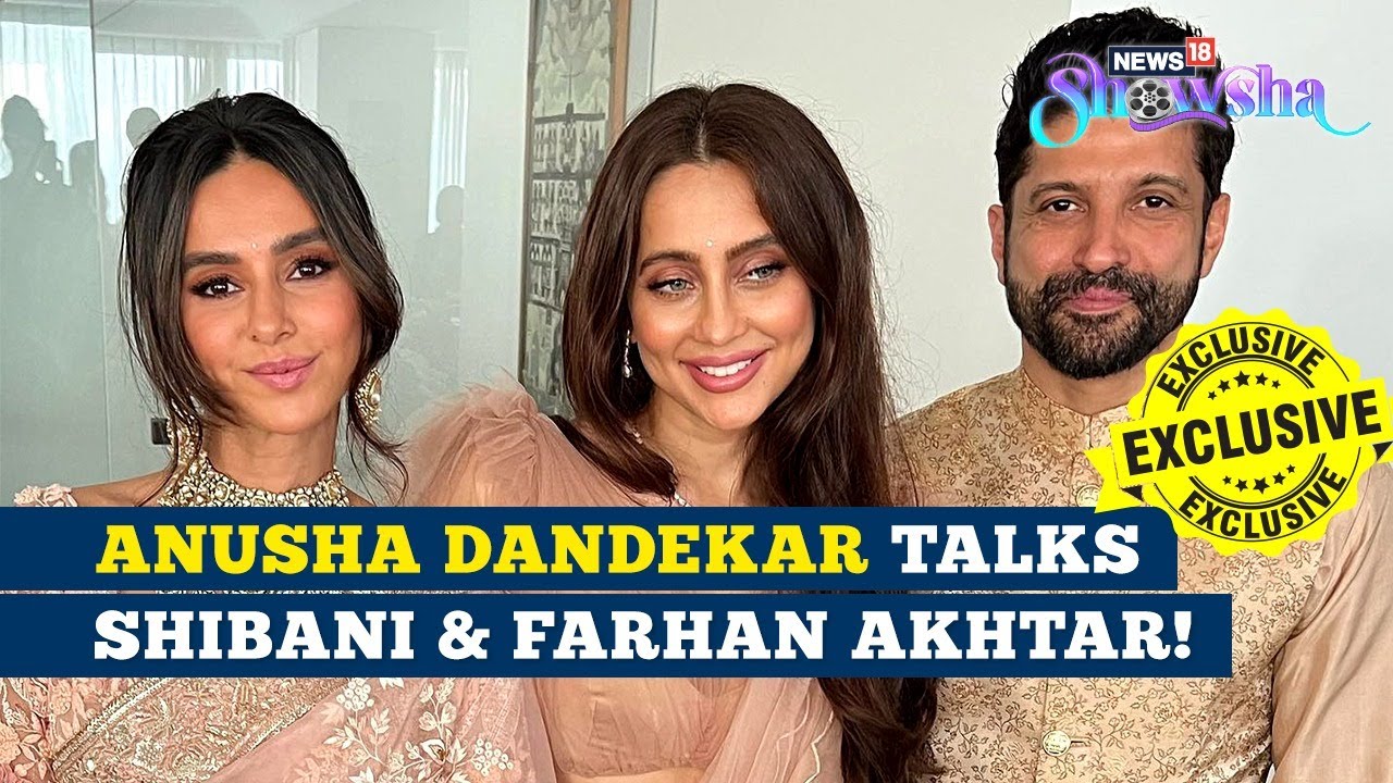 Anusha Dandekar On Her Acting Journey, Sister Shibani & Brother-In-Law Farhan Akhtar | EXCLUSIVE