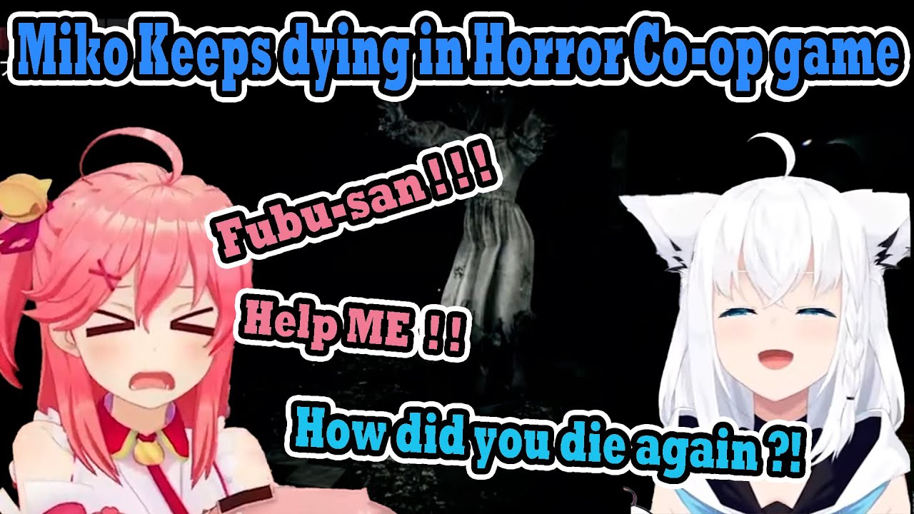 Fubuki left Miko behind when Miko just getting spawnkill by monster in Horror game 【FubuMiko】