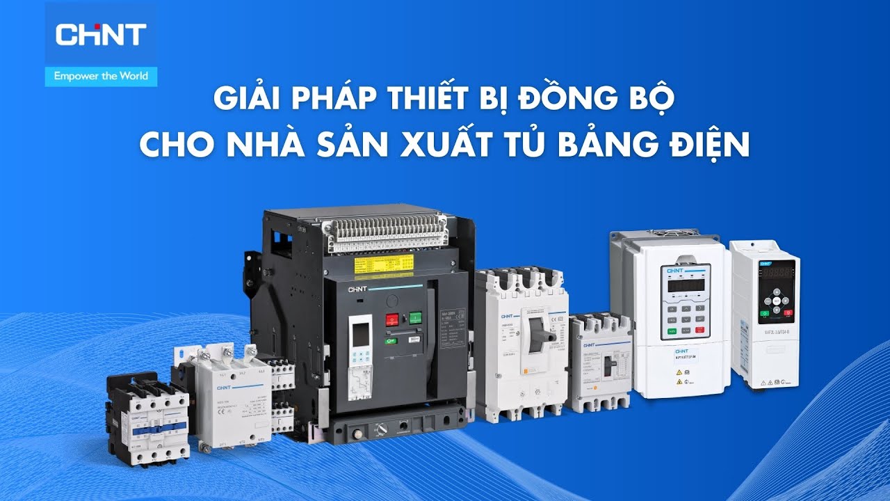Giải pháp thiết bị điện CHINT cho nhà sản xuất tủ bảng điện