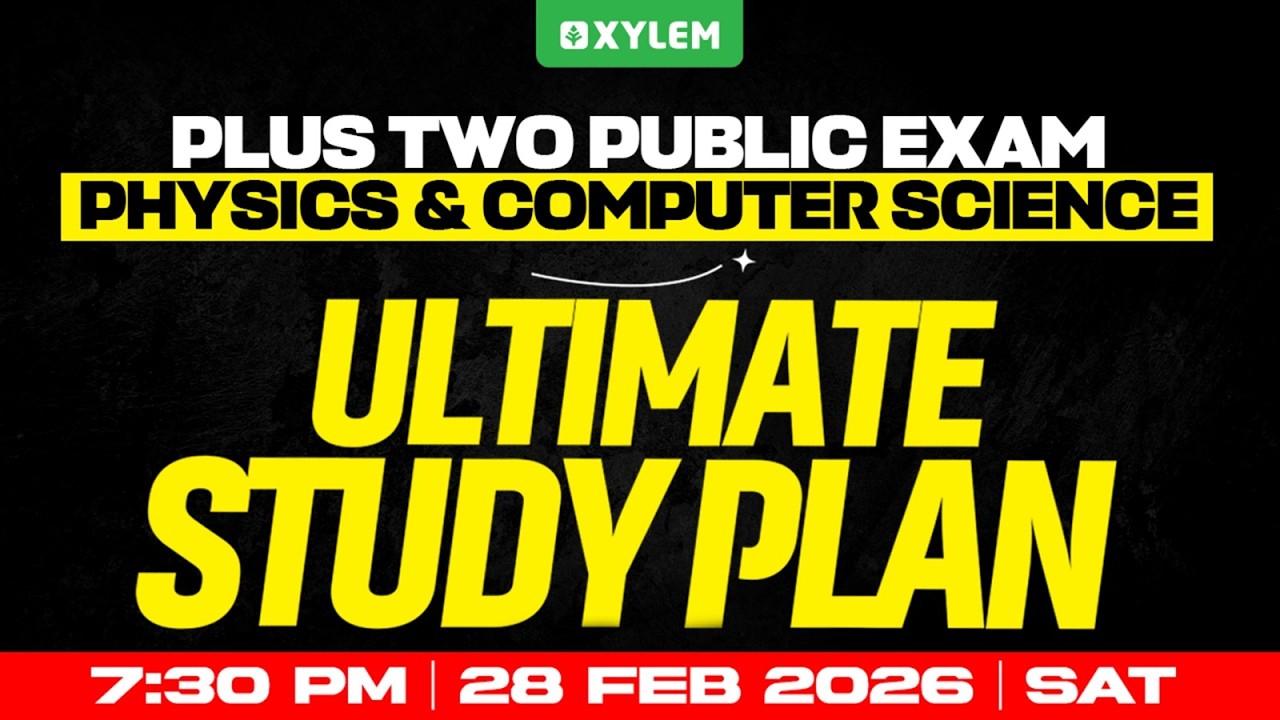 Plus Two Public Exam Physics & Computer Science - Ultimate Study Plan | Xylem Plus Two