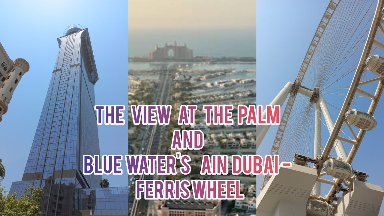 DUBAI - THE VIEW AT THE PALM AND DUBAI FERRIS WHEEL.#dubai #palmjumeira #bluewaterisland #dubailife