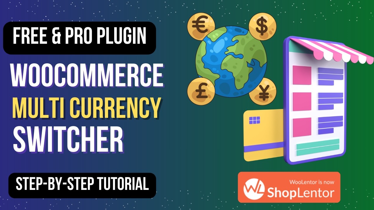 Как добавить переключатель валют в WooCommerce с помощью бесплатного плагина ShopLentor
