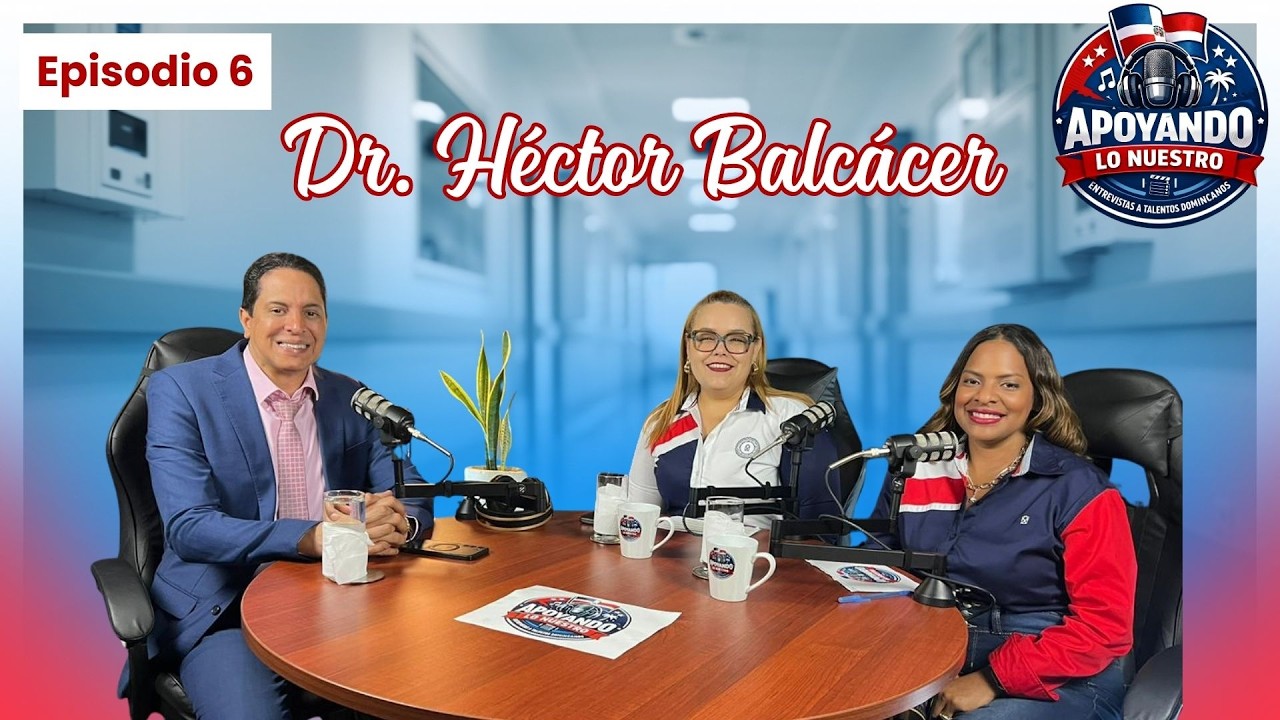 Episodio 6! Dr. Héctor Balcacer, Infectólogo y Medico Internista