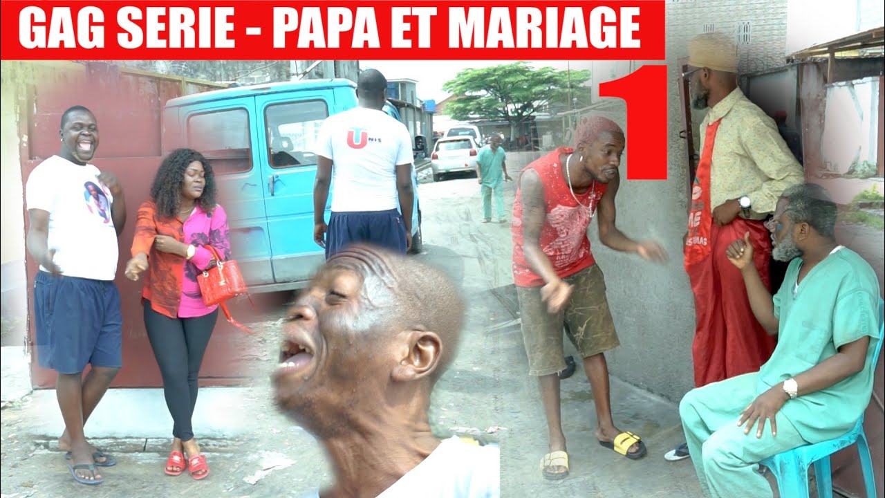 GAG SERIE - PAPA ET MARIAGE EP.1 AVEC AMBULANCE | MABIDI | AMINATA | BALOX |
