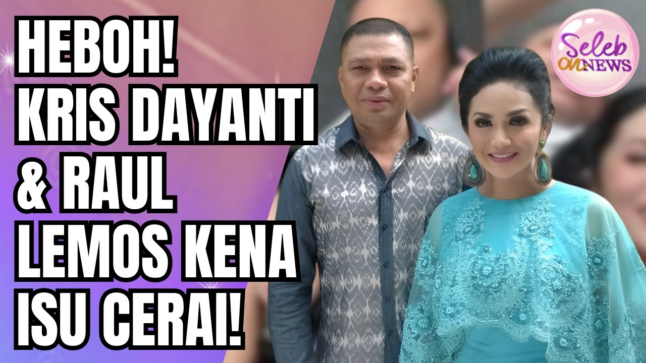 RAUL LEMOS MENGHILANG, SPEKULASI PERNIKAHAN KRIS DAYANTI DI AMBANG CERAI MENGGILA! - SELEB ON NEWS