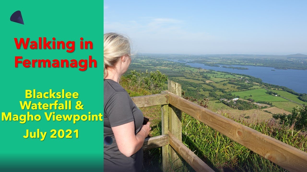 Blackslee Waterfall Walk & Magho Viewpoint, Co. Fermanagh, N. Ireland, 21/7/21