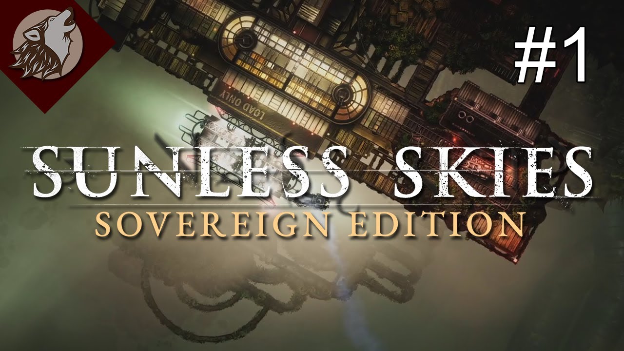 Sunless Skies - Sovereign Edition [EP 1] - A Fresh Start! (2023)