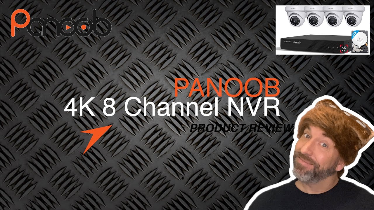 PRODUCT REVIEW - Panoob 4k 8 Channel NVR!!!