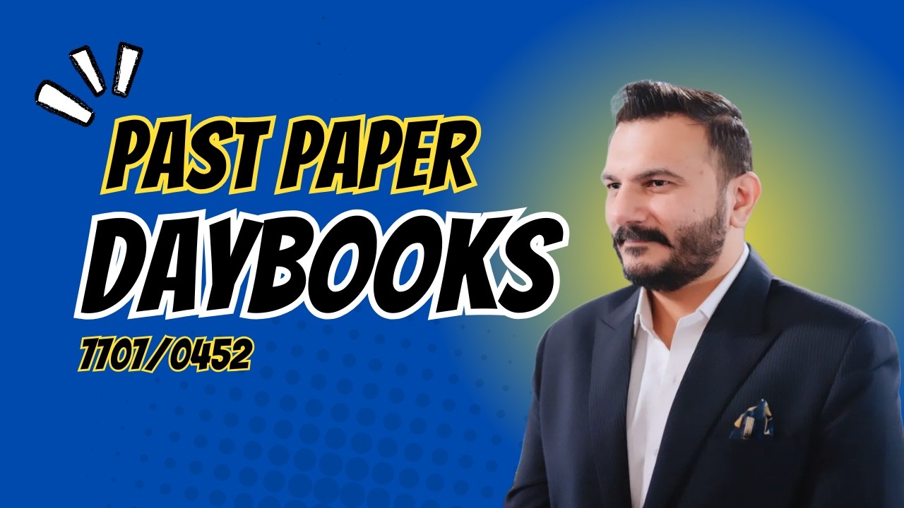 Daybooks & Source Documents | O Level 7707 / IGCSE 0452 | Past Paper Questions Solved | Sir Adeel