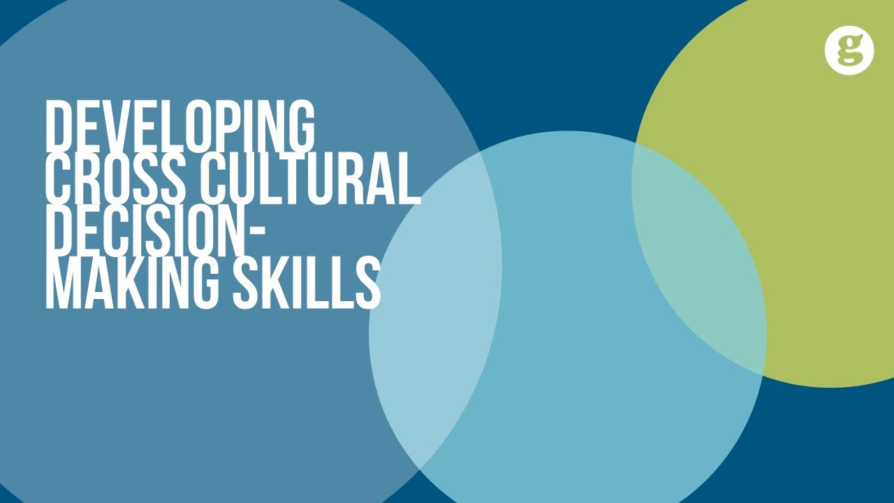 Developing Cross Cultural Decision-Making Skills