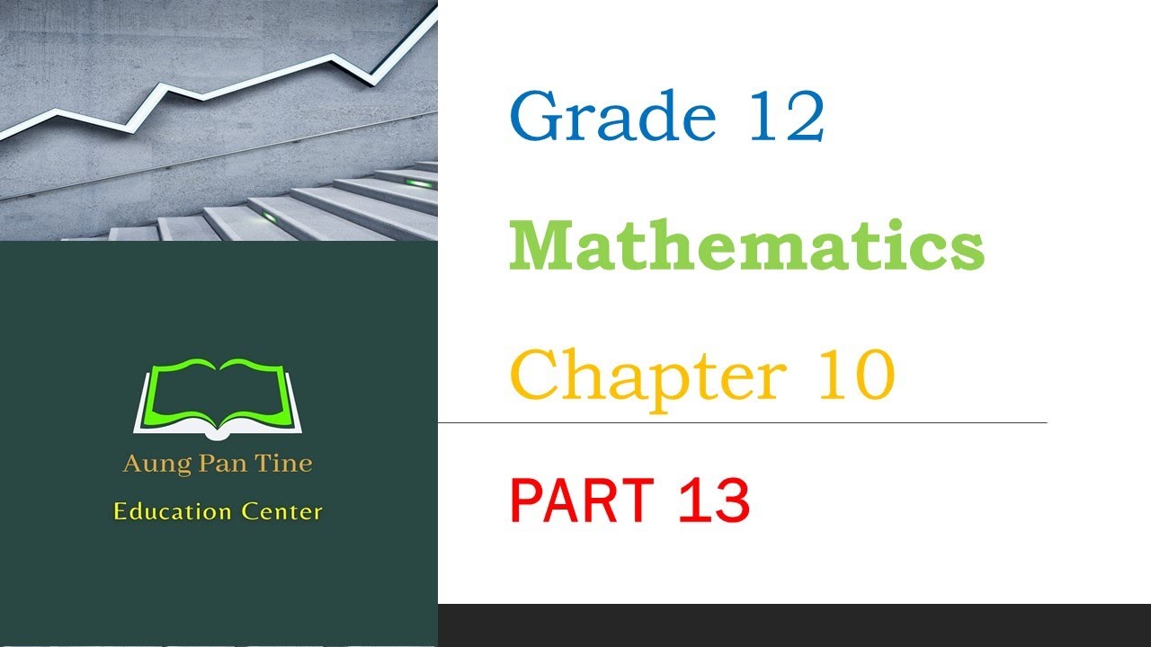 Grade 12, Mathematics, Chapter 10, Part 13