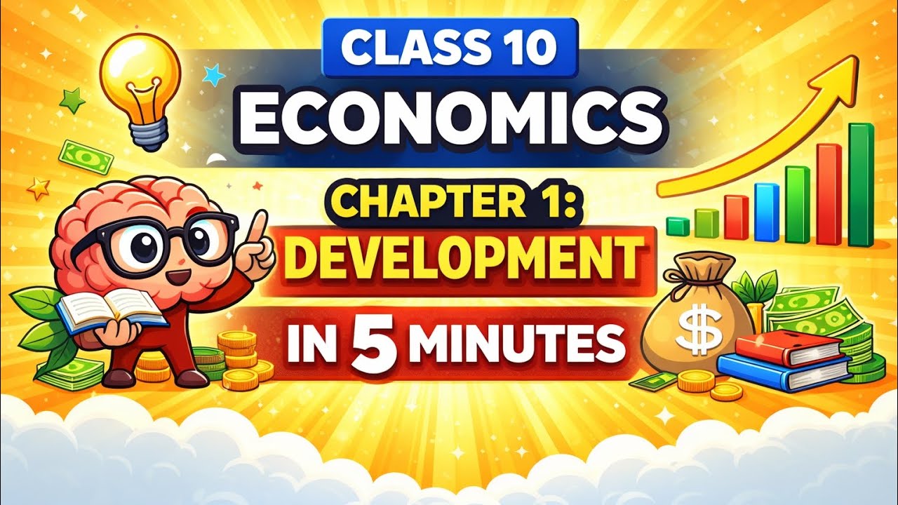 Class 10 Economics Chapter 1 – Development | Full Chapter Revision in 5 Minutes | CBSE 2025 Oneshot