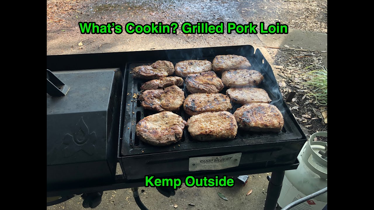 What's Cookin? Grilled Pork Loin! Cooking While Camping
