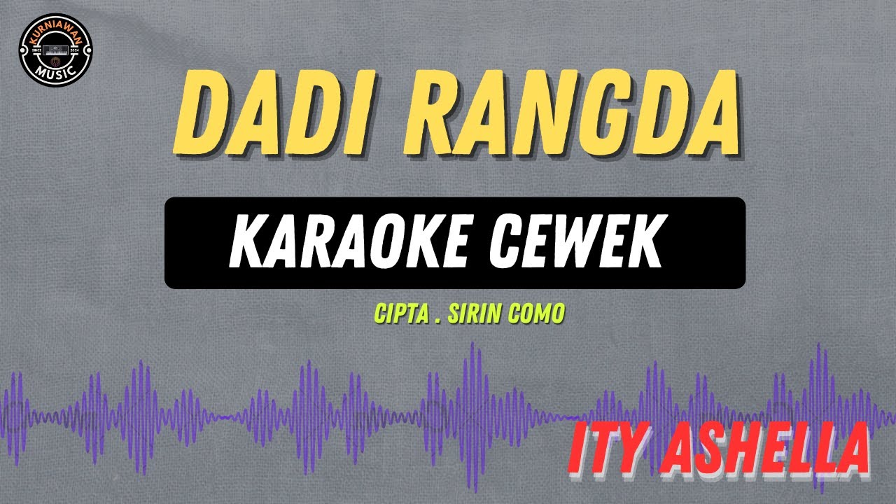 DADI RANGDA - ( KARAOKE RAMPAK CEWEK ) ITY ASHELLA