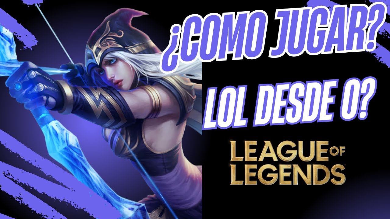 &iquest;C&oacute;mo jugar LEAGUE OF LEGENDS por primera vez!? - Conceptos B&aacute;sicos - Desde 0.