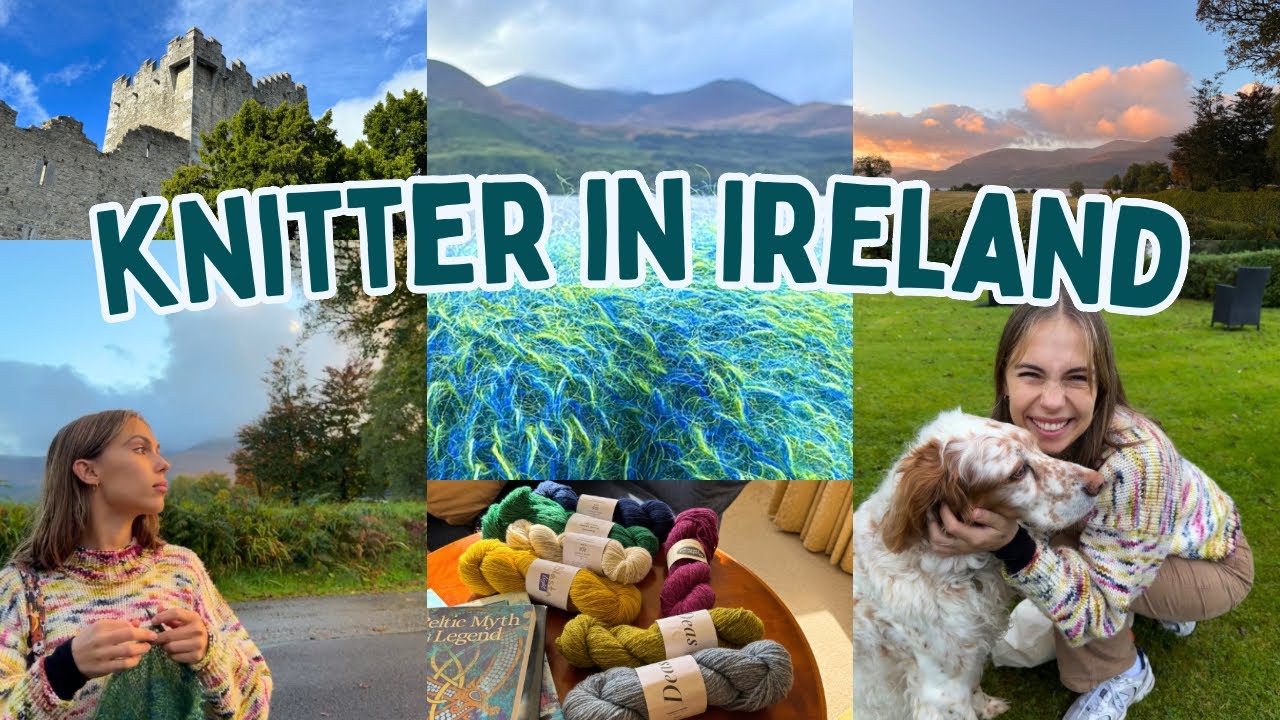 days 4 and 5 of a knitting tour in Ireland ⛰️🏰🚤🇮🇪