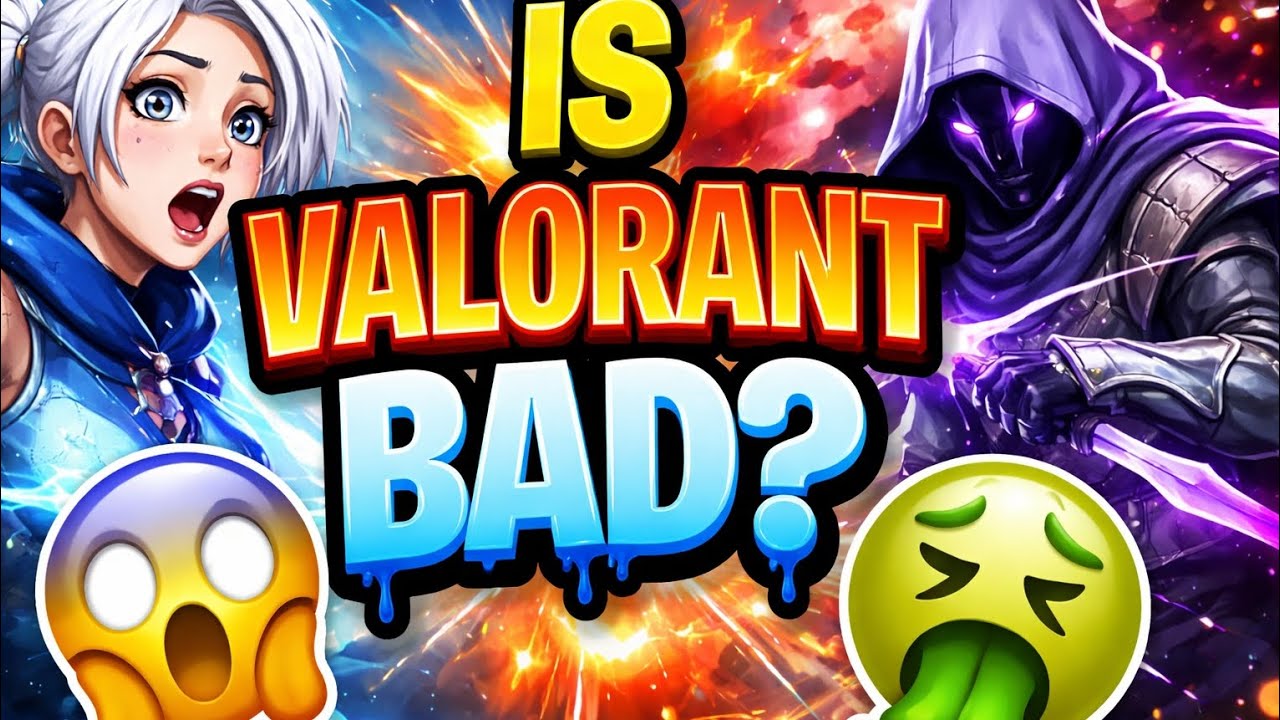 Is valorant really that bad?