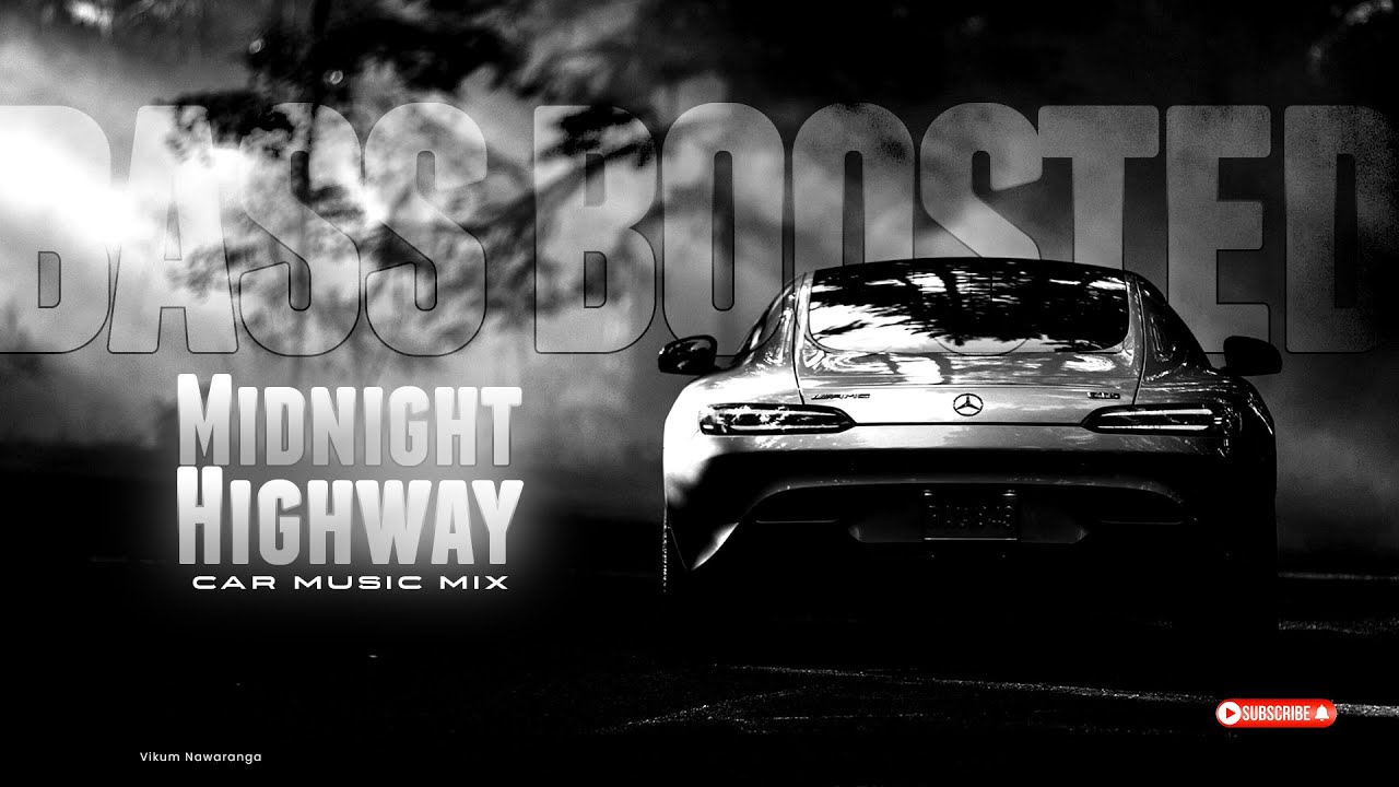 Midnight Highway 🚘 Bass Boosted Car Music | Epic Night Drive Vibes 2025