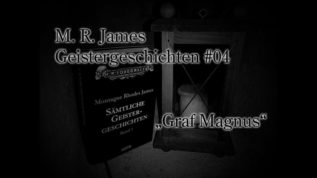 M. R. James - Geistergeschichten 04 &ndash; Graf Magnus | H&ouml;rbuch