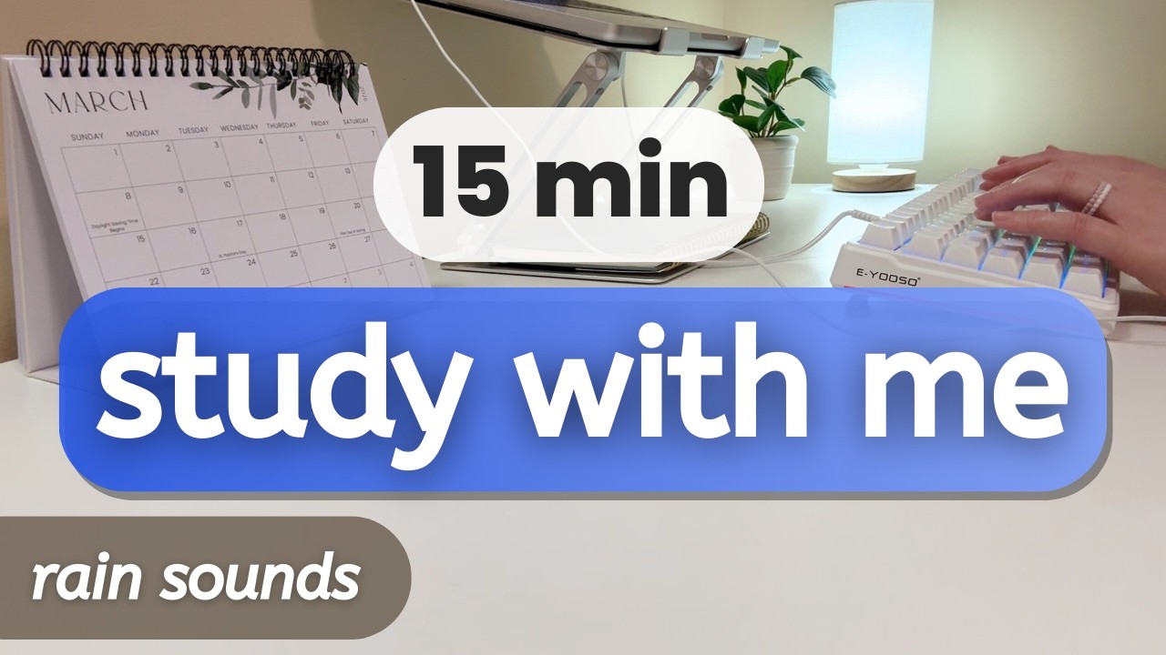 🖥️ study with me for 15 minutes | 🌧️ rain sound | no music or typing sounds | 🎧 15 min study with me