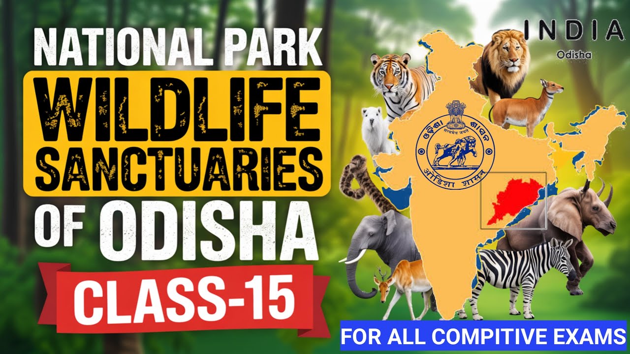 National park and wildlife sanctuary in Odisha | Class-15 | MCQ + Theory | OSSC CGL/OSSSC/ALL EXAMS