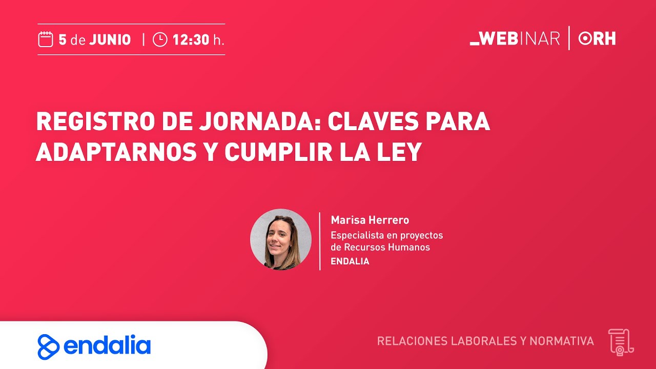Webinar ORH- Registro de jornada: Claves para adaptarnos y cumplir la ley