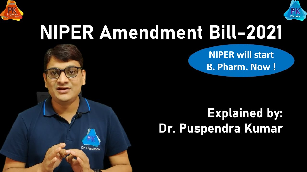NIPER Amendment Bill 2021 | NIPER will offer B. Pharm. Now !