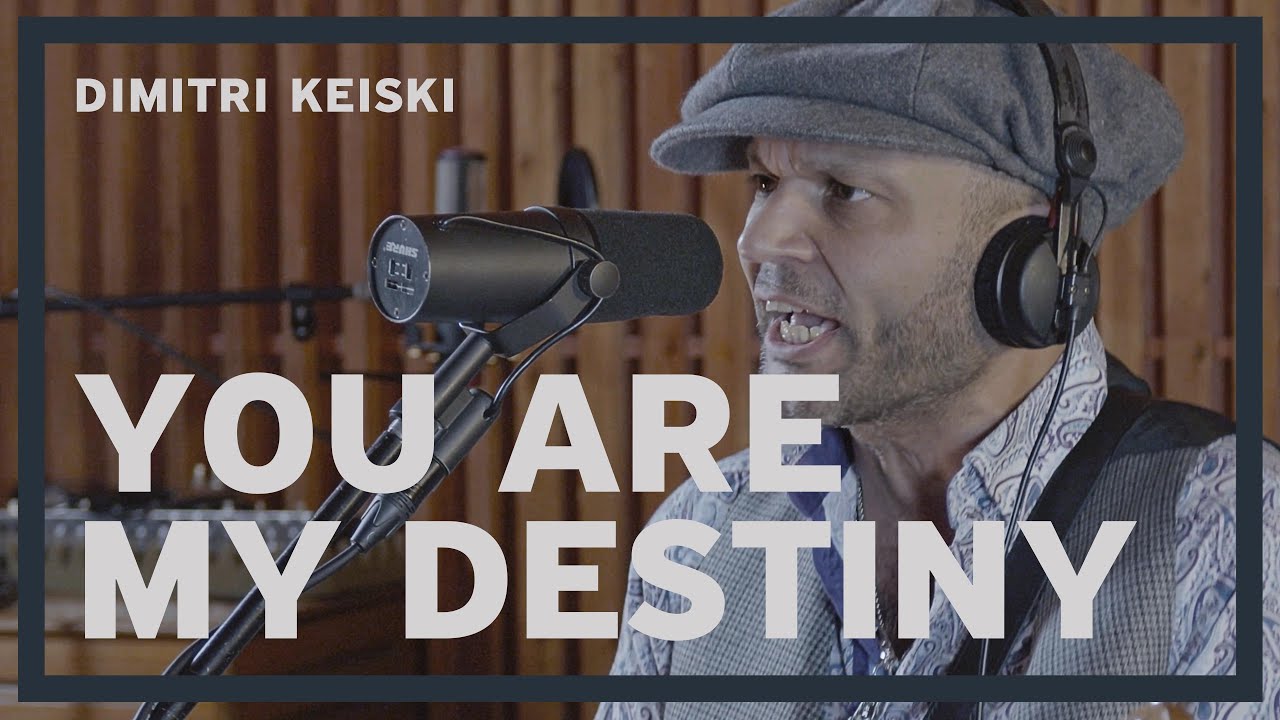 DIMITRI KEISKI – You Are My Destiny