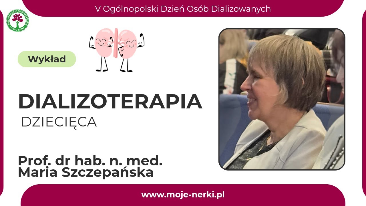 Dializoterapia dzieci – hemodializa i dializa otrzewnowa | prof. Maria Szczepańska