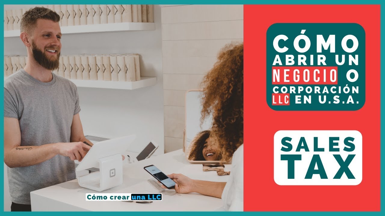 🔴Cómo abrir un negocio en USA. Los sales tax