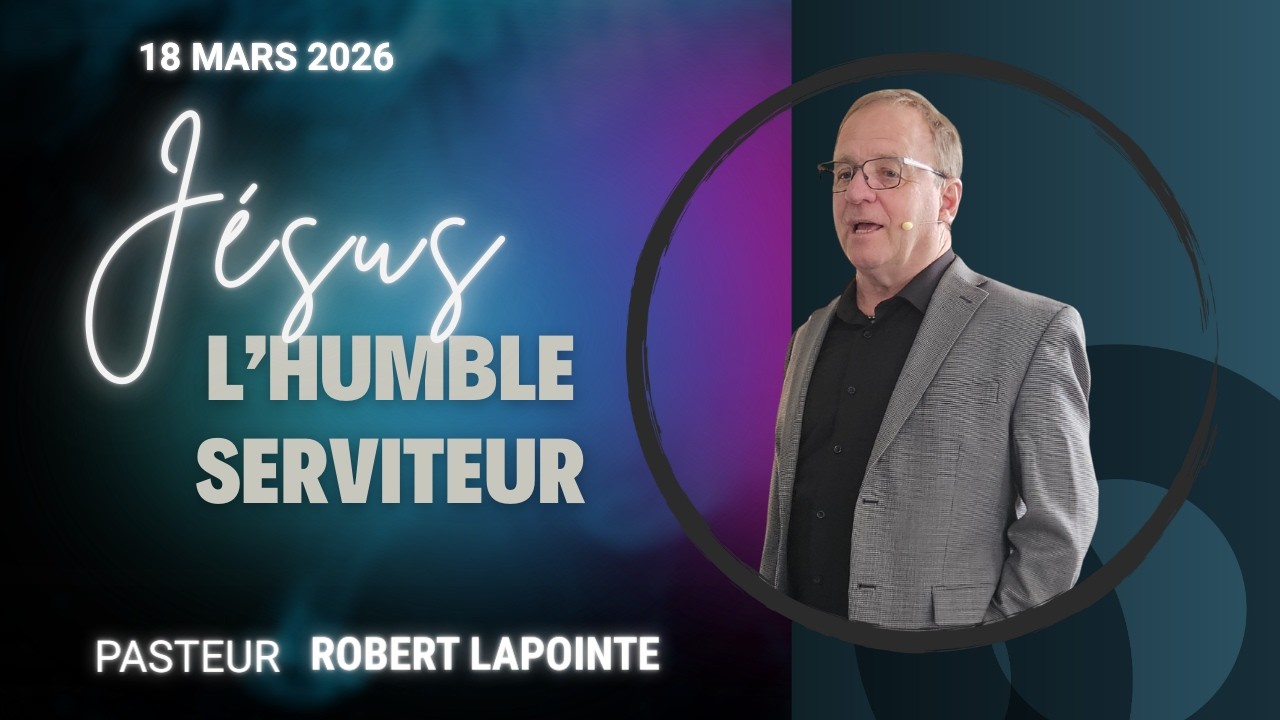 JÉSUS, L'HUMBLE SERVITEUR | Robert Lapointe
