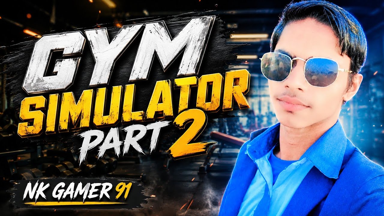 Gym Simulator Part 2: अब जिम बड़ा होगा! 💪🔥 | $1500 का नुकसान या फायदा? | #nkgamer91 #gaming #gameplay