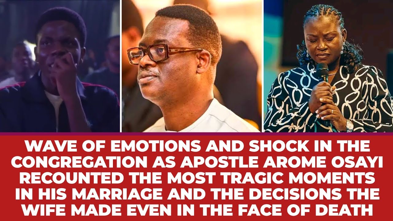 Прихожане были взволнованы, когда апостол Ароме Осайи рассказал о трагических моментах своего брака.