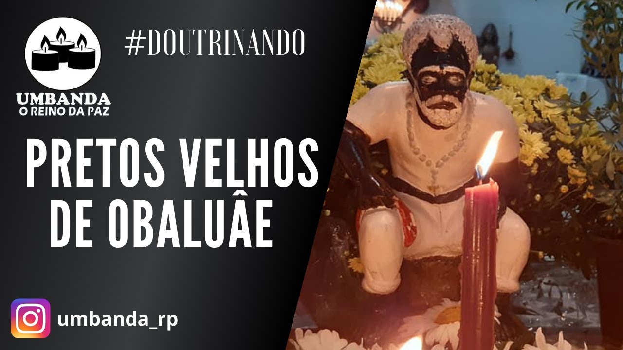 Doutrinando - POVO AFRICANO / Pretos Velhos de Obaluaê