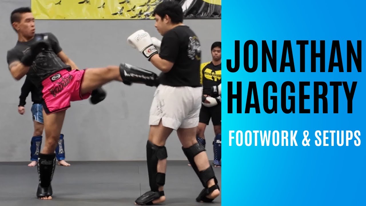 Jonathan Haggerty Muay Thai Inspired Footwork/Setups